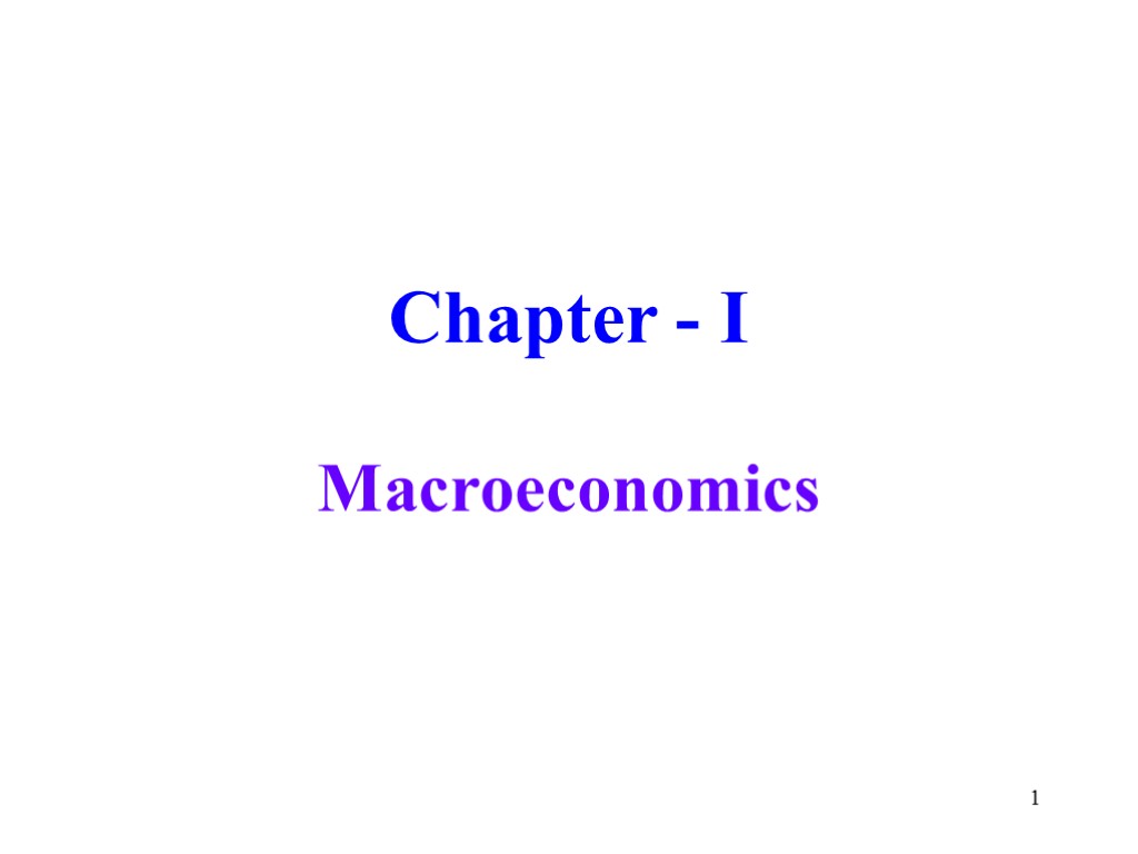 1 Chapter - I Macroeconomics